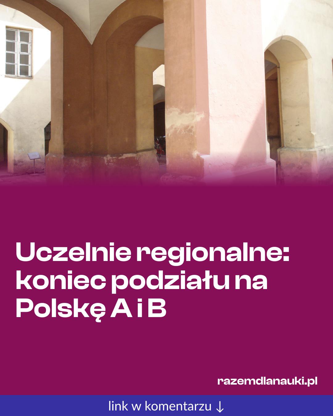 Grafika do udostępnienia: Uczelnie regionalne: koniec podziału na Polskę A i B